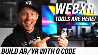 WebXR Tools: Create Immersive AR/VR Experiences Effortlessly With No Code!