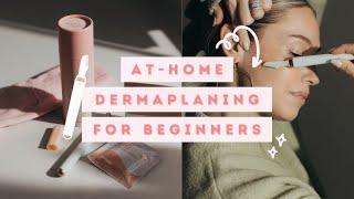 DERMAPLANING AT-HOME for BEGINNERS | FULL TUTORIAL