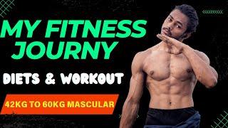 My bodybuilding journey & struggles.. 42kg skinny to 60kg mascular body transformation diet 1000rs