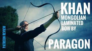 Khan! Mongolian laminated Bow by Paragon Bows - Patreon Review