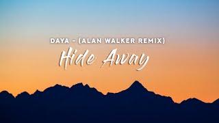 Daya - Hide Away (Lyrics) Alan Walker Remix