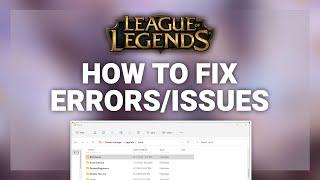 League of Legends – How to Fix Errors/Issues! | Complete 2024 Guide