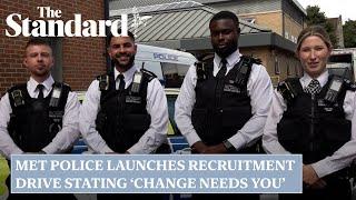 Metropolitan Police launches recruitment drive stating ‘Change Needs You’