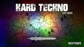 NachtkindFX - Hard Techno Set - City Fever