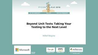 Hillel Wayne - Beyond Unit Tests: Taking Your Testing to the Next Level - PyCon 2018