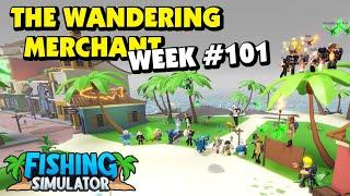 Fishing Simulator - Wandering Merchant Week 101