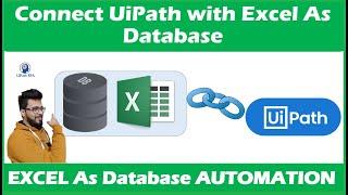 Session 3-Connect Excel As Database with UiPath | Excel As DB Automation UiPath