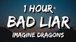Imagine Dragons - Bad Liar (Lyrics) 1 Hour