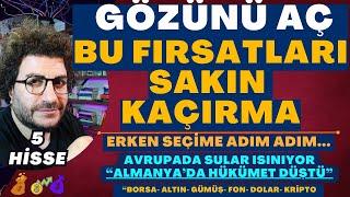 GÖZÜNÜZÜ AÇIN 2025'deki BU FIRSATLARI KAÇIRMAYINIZ! | ALMANYA'DA HÜKÜMET DÜŞTÜ |