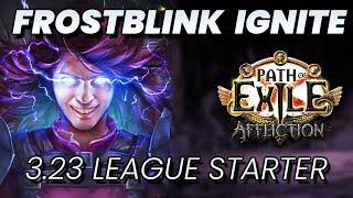 Still Fast as Heck! - Frostblink Ignite League Starter (update) | 3.23 Affliction
