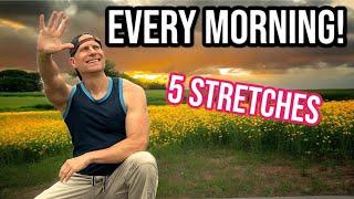 5 Stretches You Should Do EVERY Morning!