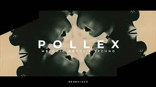 Pollex by Zenhiser. Stunning Melodic House & Techno Samples For All!