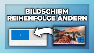 mehrere Bildschirme Reihenfolge ändern - Windows Tutorial