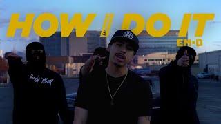 Em·D  - How I Do It (Remix) (Official Music Video)