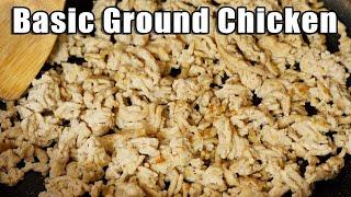 How To Cook: Ground Chicken