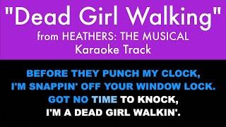 “Dead Girl Walking” from Heathers: The Musical - Karaoke Track with Lyrics on Screen