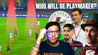 MOHUN BAGAN VS PUNJAB FC Who Will Replace Injured Petratos & Greg Stewart in MBSG?