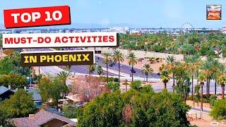 Top 10 Things to Do in Phoenix Arizona | USA