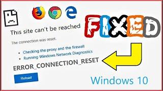 ERR_CONNECTION_RESET Windows 10 Fixed | How to fix ERR_CONNECTION_RESET in Google Chrome Browser