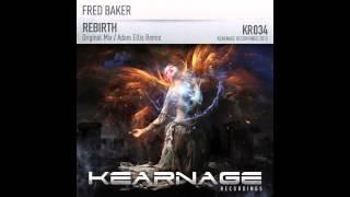 Fred Baker - Rebirth (Adam Ellis Remix)