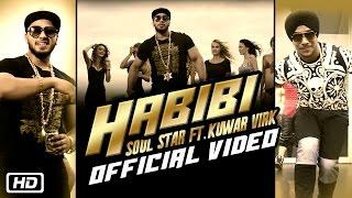 Habibi | Soul Star feat. Kuwar Virk | Official Video | Punjabi Party Song