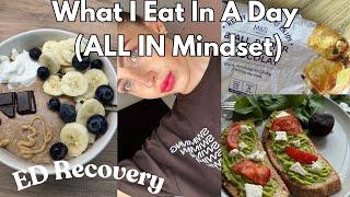 A FULL Day Of Eating | ALL IN Mindset | ED Recovery