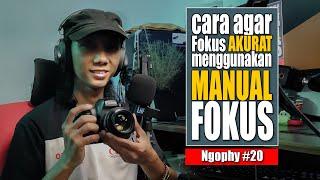 Tips n Trik FOKUS lebih AKURAT menggunakan MANUAL FOKUS - Tutorial Fotografi Pemula