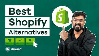 Shopify Alternative: Ecommerce Platforms Better Than Shopify | Best Shopify Alternatives
