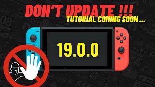 Nintendo Switch 19.0.0 Update is out! Do not update for now! // Nintendo Switch Jailbreak