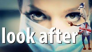 Look After | Phrasal Verbs | Learn English