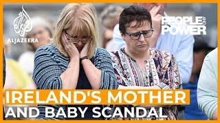 Ireland's Mother and Baby Scandal (Part 1) | People and Power