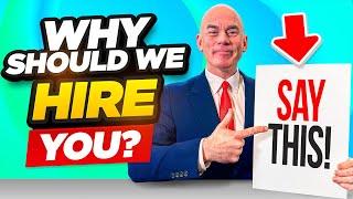 WHY SHOULD WE HIRE YOU? THE BEST ANSWER for JOB INTERVIEWS in 2023! (Freshers & Experienced!)