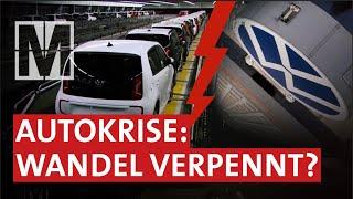 Hausgemachte Automobilkrise: Wandel verpennt? - MONITOR