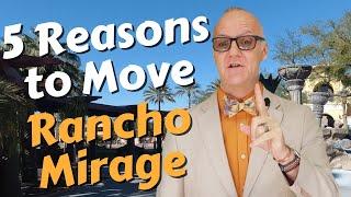 5 Reasons to move to Rancho Mirage CA