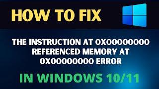 Fix: The instruction at 0x00000000 referenced memory at 0x00000000 error