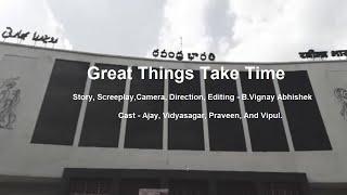 Great Things Take Time ||ShortFilm#02 TMLTWS Vignay Abhishek and Team || TS Culture || GEMS ||