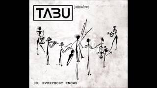 Tabu - 09 Everybody Knows