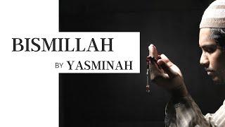 Bismillah - Nasheed | Yasminah