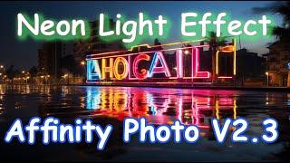 Neon Magic: Crafting Stunning Lighting Effects with Affinity Photo