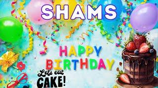 Happy Birthday Shams, Birthday of Shams, Best Birthday Wishes, hbd