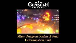 [PC] Genshin Impact - Misty Dungeon: Realm of Sand Determination Trial