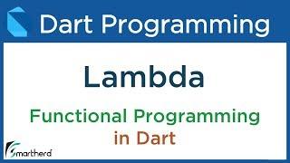 Dart Lambda Expression Tutorial (Dart Functional Programming) #10.1