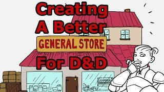 Making Better D&D Towns: How to Make D&D General Stores