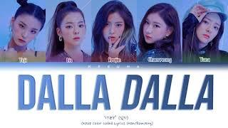 ITZY (있지) - "DALLA DALLA (달라달라)" (Color Coded Lyrics Eng/Rom/Han)