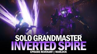 Solo Grandmaster Nightfall Inverted Spire on Warlock [Destiny 2 Episode Revenant]