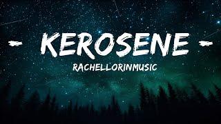 [1HOUR] @RachelLorinMusic - Kerosene (Lyrics) [7clouds Release] | The World Of Music