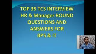 TCS BPS & IT TOP 35 INTERVIEW QUESTIONS 2021 FOR HR & MANAGER ROUND EXPLAINED WITH ANSWERS