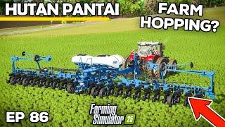 FARM HOPPING ON THE CARDS? | Farming Simulator 25 - Hutan Pantai | Episode 86