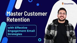 Master Customer Retention with Effective Engagement Email strategies