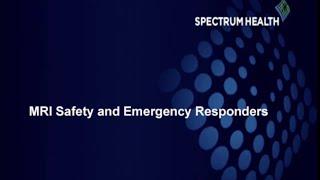 MRI Safety for Emergency Responders